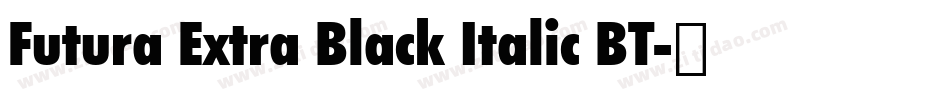Futura Extra Black Italic BT字体转换
